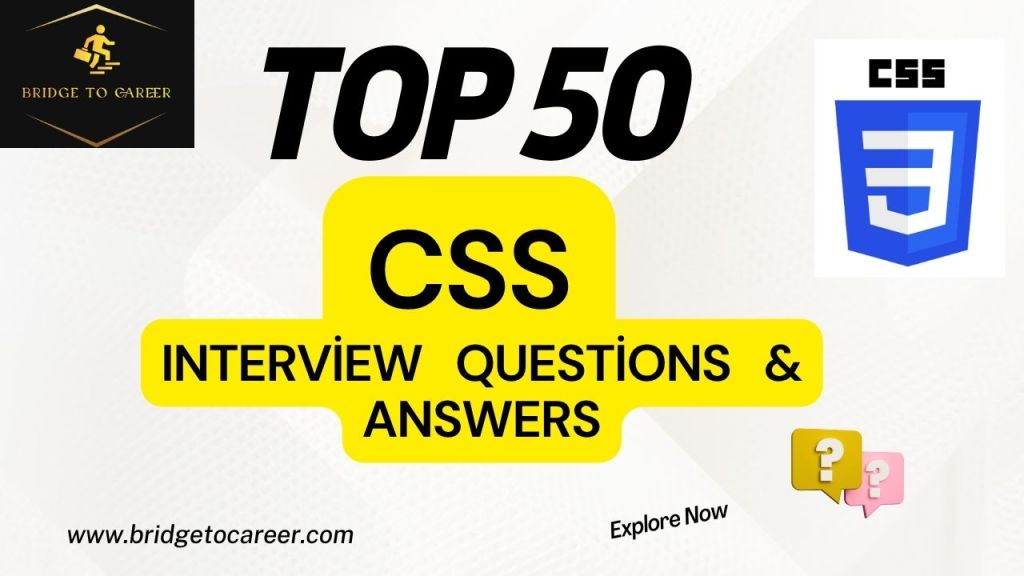 Top 50 CSS Interview Questions & Answers (2025&nbsp;Edition)